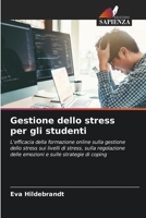 Gestione dello stress per gli studenti (Italian Edition) 6207962311 Book Cover