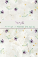 Humble: A Word of the Year Dot Grid Journal-Watercolor Floral Design 1677746149 Book Cover