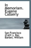 In Memoriam. Eugene Casserly 1113235896 Book Cover