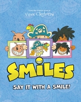 Smiles Say It With a Smile 1953177735 Book Cover