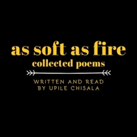 As Soft as Fire: Collected Poems B0C7D15N2S Book Cover