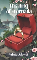 The Ring of Eternalia B0FG12XTRH Book Cover