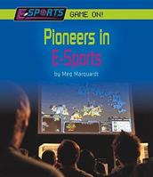 Pioneers in E-Sports 1599539640 Book Cover