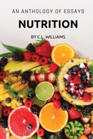 Nutrition: An Anthology of Essays 064541056X Book Cover