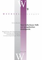 Vom Kulturlosen Volk Zur Europaeischen Avantgarde: Hauptlinien Der Uebersetzung, Darstellung Und Rezeption Slowenischer Literatur Im Deutschsprachigen 303910778X Book Cover
