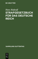 Strafgesetzbuch F�r Das Deutsche Reich: (neue Fassung); Nebst Dem Reichs-Gesetz �ber Die Presse Etc.; Textausgabe Mit Anmerkungen 3111156052 Book Cover