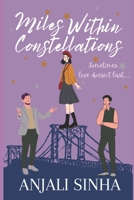 Miles Within Constellations: If love doesn't last . . . what will? B095LFLHK4 Book Cover