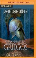 La gran aventura de los griegos 8490600724 Book Cover