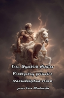 Tron Wysokich Niebios: Praktyczny grimoire czarnoksiestwa zeusa (Polish Edition) B0GW9DSQZM Book Cover