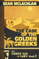 The Case of the Golden Greeks 1673879284 Book Cover