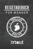 Reisetagebuch f�r M�nner Irland: 6x9 Reise Journal I Notizbuch mit Checklisten zum Ausf�llen I Perfektes Geschenk f�r den Trip nach Irland f�r jeden Reisenden 1712507338 Book Cover