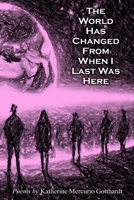 The World Has Changed From When I Last Was Here: New Edition B0DLGCSQSS Book Cover