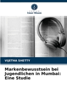Markenbewusstsein bei Jugendlichen in Mumbai: Eine Studie 6202570032 Book Cover
