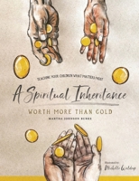 A Spiritual Inheritance: Worth More Than Gold 0578350564 Book Cover