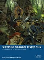 Sleeping Dragon, Rising Sun: A Companion for In Her Majesty’s Name 1472806603 Book Cover