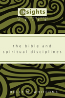 The Bible and Spiritual Disciplines 1608992187 Book Cover