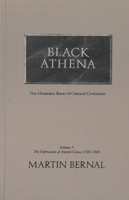 Black Athena: The Afroasiatic Roots of Classical Civilization (The Fabrication of Ancient Greece 1785-1985, Volume 1) 0946960569 Book Cover