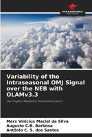 Variability of the Intraseasonal OMJ Signal over the NEB with OLAMv3.3 6208286565 Book Cover