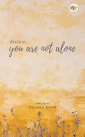 Because You Are Not Alone 9390528739 Book Cover
