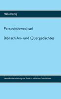 Perspektivwechsel: Biblisch An- und Quergedachtes 3752854677 Book Cover