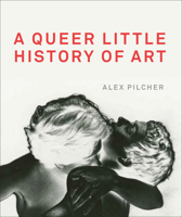 A Queer Little History of Art 1849765030 Book Cover