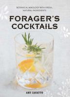 Drinking & Gathering: Forager's Mixology with Fresh, Healthy Ingredients 1454917474 Book Cover