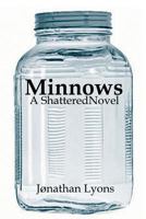 Minnows: A Shattered Novel 1884097553 Book Cover