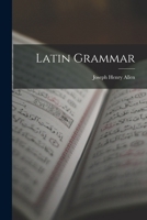 Latin Grammar 101645886X Book Cover