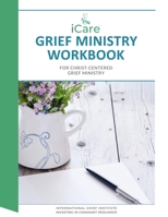 ICare Grief Ministry Workbook 1950712125 Book Cover