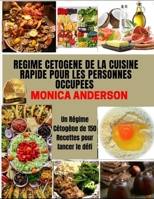 Regime Cetogene de la Cuisine Rapide Pour Les Personnes Occup�es B08YS633VF Book Cover