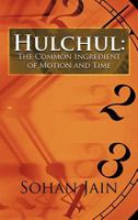 Hulchul: The Common Ingredient of Motion and Time 1468562983 Book Cover