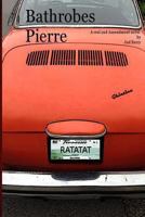 Bathrobes Pierre: A Real 2nd Amendment Novel 1493705350 Book Cover