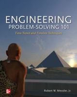 Engineering Problem-Solving 101: Time-Tested and Timeless Techniques: Time-Tested and Timeless Techniques 0071799966 Book Cover