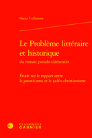 Le Probleme Litteraire Et Historique Du Roman Pseudo-clementin: Etude Sur Le Rapport Entre Le Gnosticisme Et Le Judeo-christianisme (Etudes D'histoire ... Philosophie Religieuses, 23) 2406161706 Book Cover