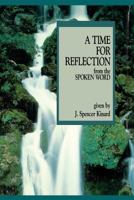 A Time for Reflection from the Spoken Word 0875790496 Book Cover