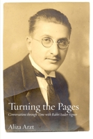 Turning the Pages: Conversations through Time with Rabbi Isador Signer 1953829635 Book Cover