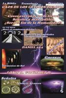Caos de Los Ultimos Tiempos: Fenomenos Extra�os En La Tierra, Se�ales Y Mas Se�ales �sera El Fin de la Humanidad? 1491207434 Book Cover