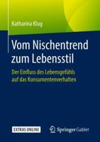 Vom Nischentrend zum Lebensstil: Der Einfluss des Lebensgefühls auf das Konsumentenverhalten 3658211091 Book Cover
