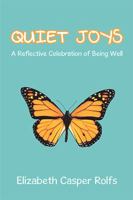 Quiet Joys: A Reflective Celebration of Being Well 1984555847 Book Cover