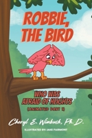 Robbie, the Bird Who Was Afraid of Heights (Animated Part 1) B0FKF5SJ2X Book Cover