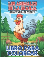 Los Animales de la Granja (Volumen 1): Una aventura de colores B0C2SVRNHG Book Cover