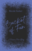 Bucket of Fun: A Treasure Trove Story B0F8PBMNND Book Cover
