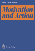 Motivation and Action 0521149134 Book Cover