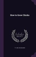 How to grow chicks 1378056086 Book Cover
