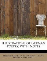 Illustrations of German Poetry, with Notes 0530529289 Book Cover