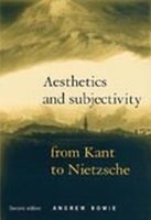 Aesthetics and Subjectivity : From Kant to Nietzsche 0719057388 Book Cover