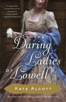 The Daring Ladies of Lowell 034580256X Book Cover