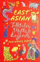 Scholastic Classics: East Asian Folktales, Myths And Legends 0702325236 Book Cover