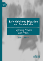 Early Childhood Education and Care in India: Exploring Policies and Praxis 3031730739 Book Cover