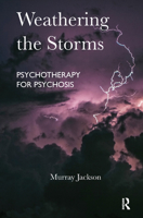 Weathering the Storms: Psychotherapy for Psychosis 1855752670 Book Cover